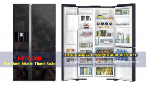 Bảo Hành tủ lạnh hitachi tại Thanh Xuân